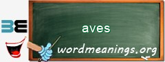 WordMeaning blackboard for aves